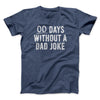 00 Days Without A Dad Joke Funny Men/Unisex T-Shirt Heather Navy | Funny Shirt from Famous In Real Life