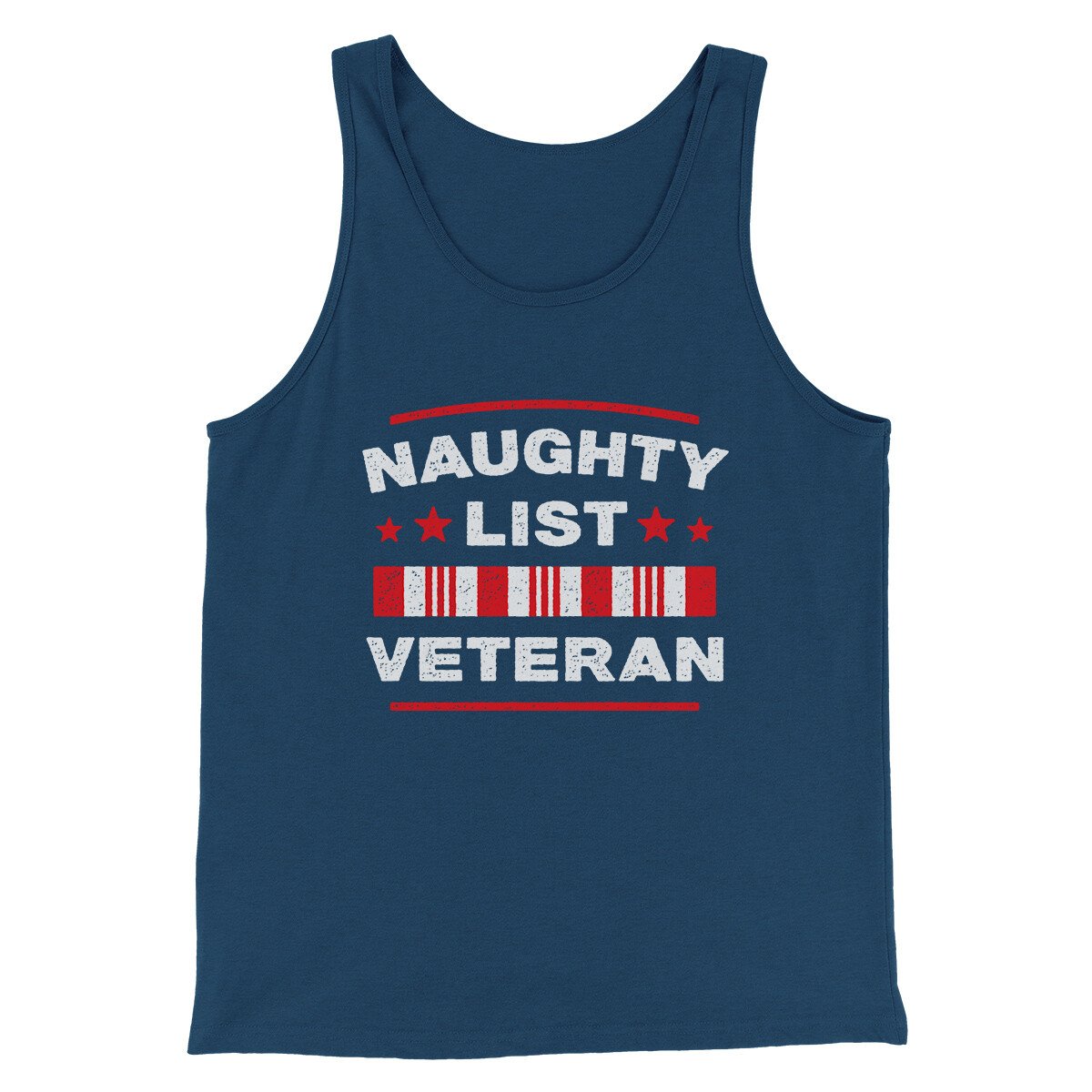 Naughty List Veterans Men/Unisex Tank Top | Funny Shirt from Famous In Real Life