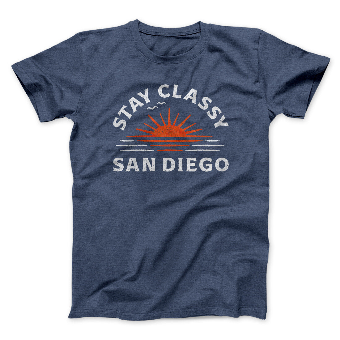 Stay Classy San Diego Funny Movie Men/Unisex T-Shirt | Funny Shirt from Famous In Real Life