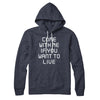 Come With Me If You Want To Live Hoodie Heather Navy | Funny Shirt from Famous In Real Life
