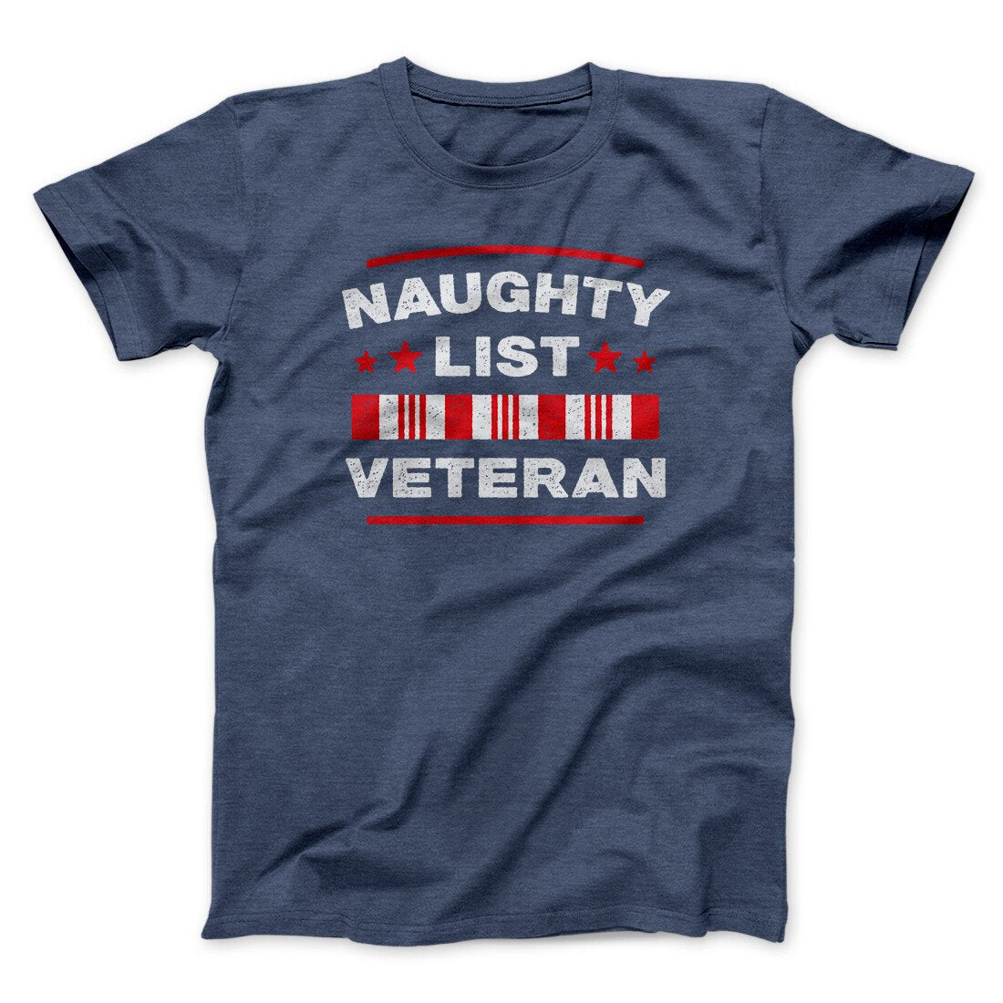 Naughty List Veterans Men/Unisex T-Shirt | Funny Shirt from Famous In Real Life