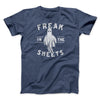 Freak In The Sheets Men/Unisex T-Shirt Heather Navy | Funny Shirt from Famous In Real Life