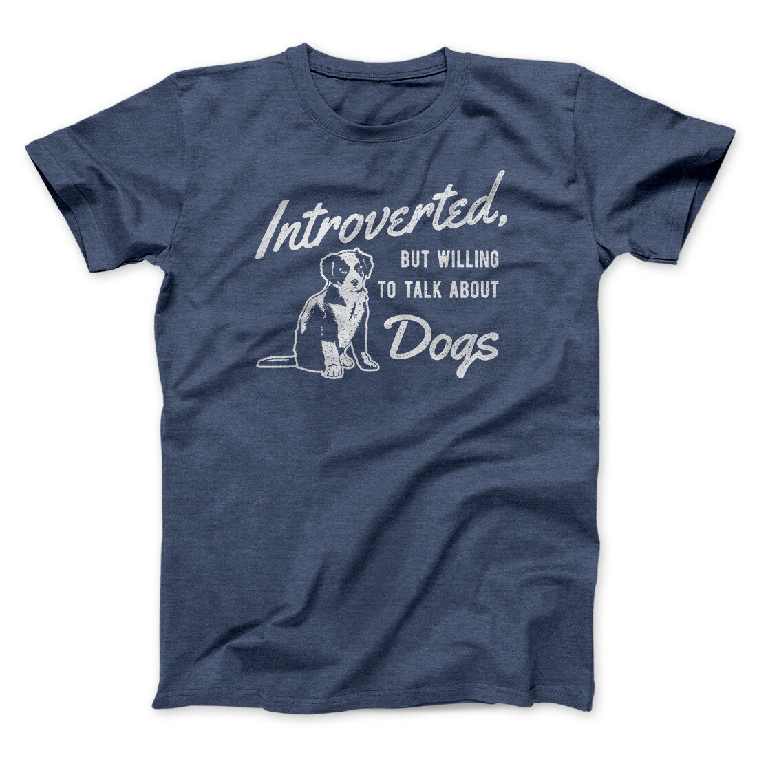 Introverted But Willing To Talk About Dogs Men/Unisex T-Shirt | Funny Shirt from Famous In Real Life