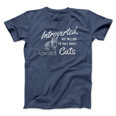 Introverted But Willing To Talk About Cats Men/Unisex T-Shirt Heather Navy | Funny Shirt from Famous In Real Life