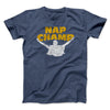 Nap Champ Funny Thanksgiving Men/Unisex T-Shirt Heather Navy | Funny Shirt from Famous In Real Life