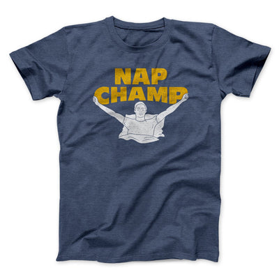 Nap Champ Men/Unisex T-Shirt Heather Navy | Funny Shirt from Famous In Real Life