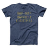 Hap-Hap Happiest Christmas Funny Movie Men/Unisex T-Shirt Heather Navy | Funny Shirt from Famous In Real Life