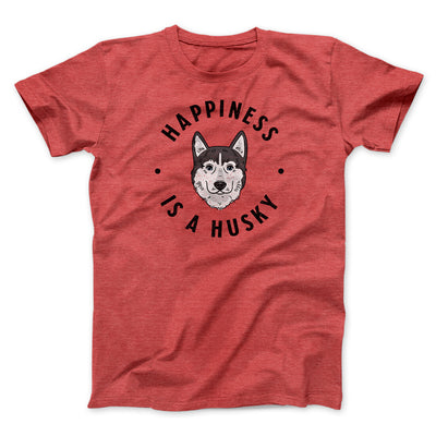 Happiness Is A Husky Men/Unisex T-Shirt Heather Red | Funny Shirt from Famous In Real Life