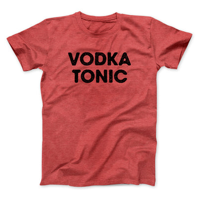 Vodka Tonic Men/Unisex T-Shirt Heather Red | Funny Shirt from Famous In Real Life