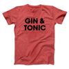 Gin And Tonic Men/Unisex T-Shirt Heather Red | Funny Shirt from Famous In Real Life