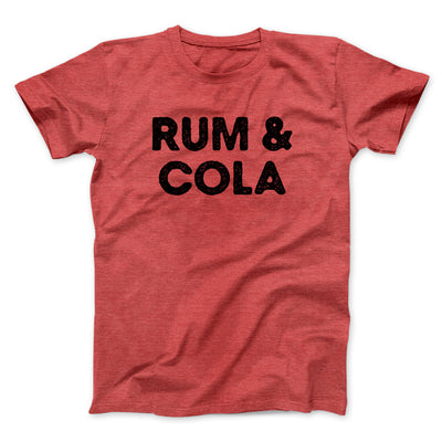 Rum And Cola Men/Unisex T-Shirt Heather Red | Funny Shirt from Famous In Real Life