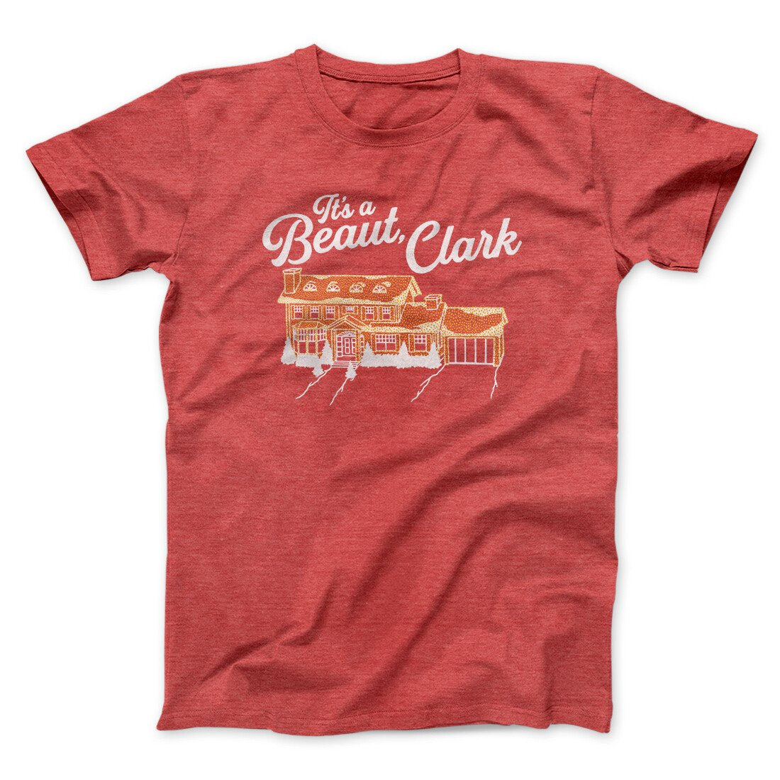 Its A Beaut Clark Funny Movie Men/Unisex T-Shirt Heather Red | Funny Shirt from Famous In Real Life