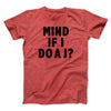 Mind If I Do A J Funny Movie Men/Unisex T-Shirt Heather Red | Funny Shirt from Famous In Real Life