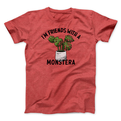 I’m Friends With A Monstera Funny Men/Unisex T-Shirt Heather Red | Funny Shirt from Famous In Real Life