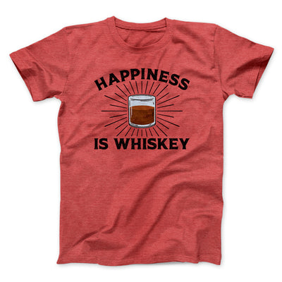 Happiness Is Whiskey Men/Unisex T-Shirt Heather Red | Funny Shirt from Famous In Real Life