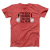 Ive Been Training For This All Year Funny Thanksgiving Men/Unisex T-Shirt Heather Red | Funny Shirt from Famous In Real Life