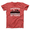 Outside Is Free Men/Unisex T-Shirt Heather Red | Funny Shirt from Famous In Real Life