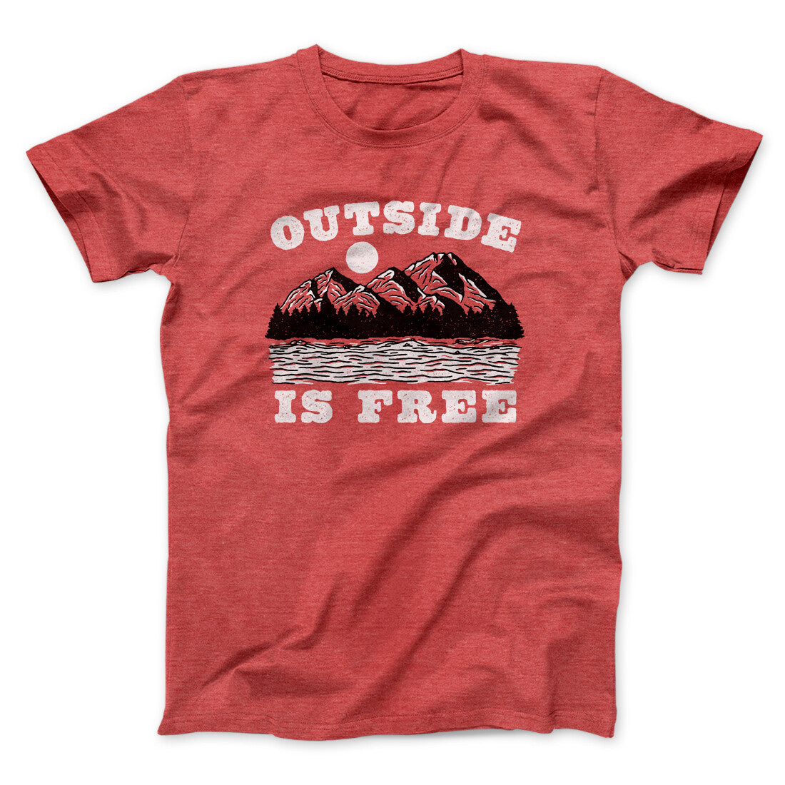 Outside Is Free Men/Unisex T-Shirt | Funny Shirt from Famous In Real Life