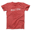 I Don't Do Matching Shirts, But I Do Men/Unisex T-Shirt Heather Red | Funny Shirt from Famous In Real Life