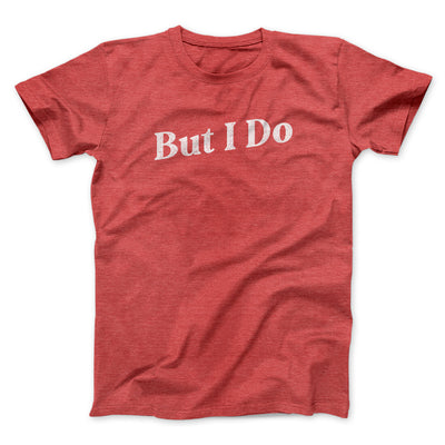 I Don't Do Matching Shirts, But I Do Funny Men/Unisex T-Shirt Heather Red | Funny Shirt from Famous In Real Life