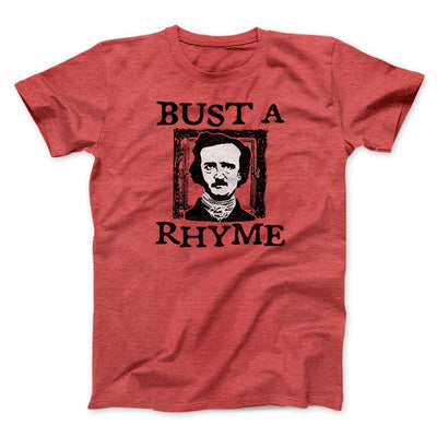 Bust A Rhyme Men/Unisex T-Shirt Heather Red | Funny Shirt from Famous In Real Life