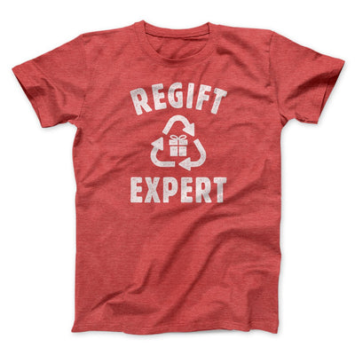 Regift Expert Men/Unisex T-Shirt Heather Red | Funny Shirt from Famous In Real Life