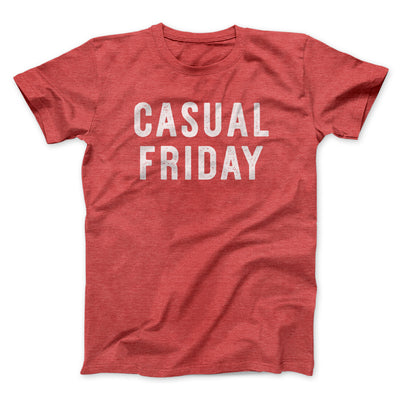 Casual Friday Men/Unisex T-Shirt Heather Red | Funny Shirt from Famous In Real Life