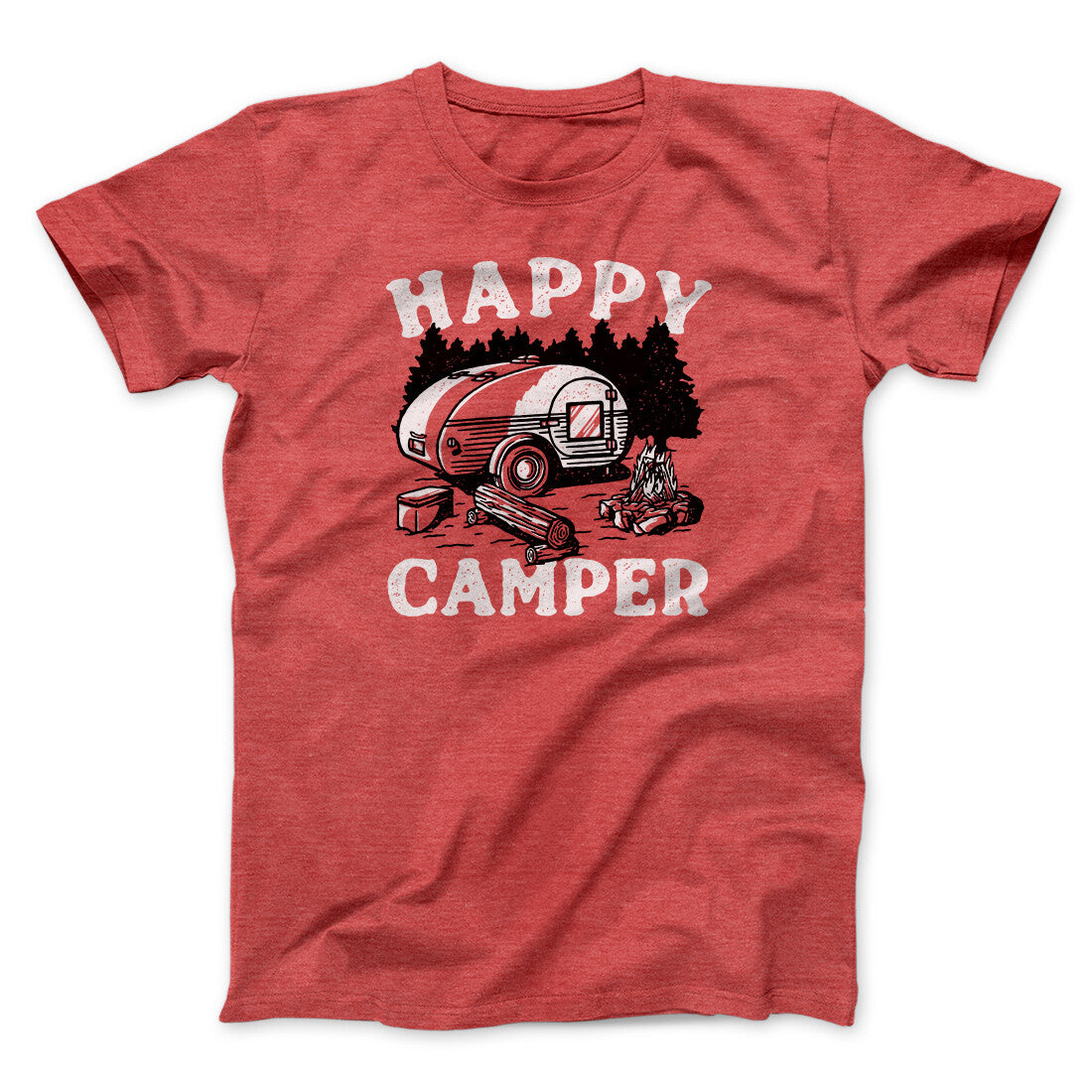 Happy Camper Men/Unisex T-Shirt | Funny Shirt from Famous In Real Life