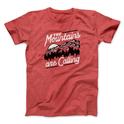 The Mountains Are Calling Men/Unisex T-Shirt Heather Red | Funny Shirt from Famous In Real Life