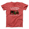 To The Window, To The Wall, ’Til Santa Decks Them Halls Men/Unisex T-Shirt Heather Red | Funny Shirt from Famous In Real Life