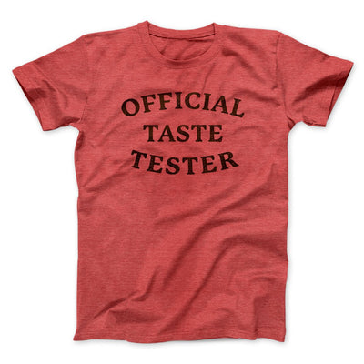Official Taste Tester Funny Thanksgiving Men/Unisex T-Shirt Heather Red | Funny Shirt from Famous In Real Life