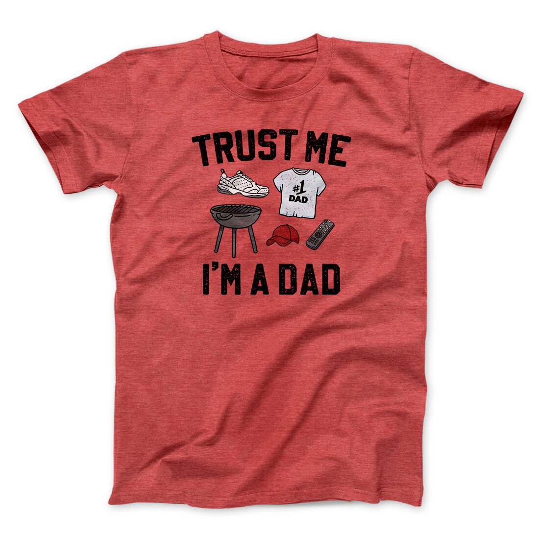 Trust Me I'm A Dad Funny Men/Unisex T-Shirt | Funny Shirt from Famous In Real Life
