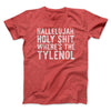 Hallelujah Holy Shit Where’s The Tylenol Funny Movie Men/Unisex T-Shirt Heather Red | Funny Shirt from Famous In Real Life