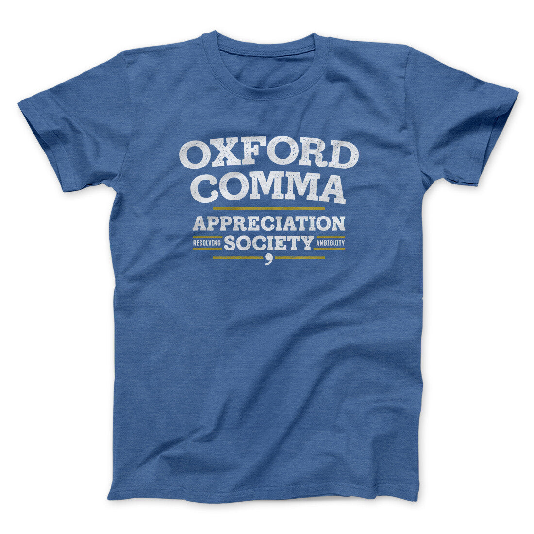 Oxford Comma Appreciation Society Funny Men/Unisex T-Shirt | Funny Shirt from Famous In Real Life
