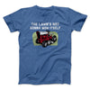 The Lawn's Not Gonna Mow Itself Funny Men/Unisex T-Shirt Heather True Royal | Funny Shirt from Famous In Real Life