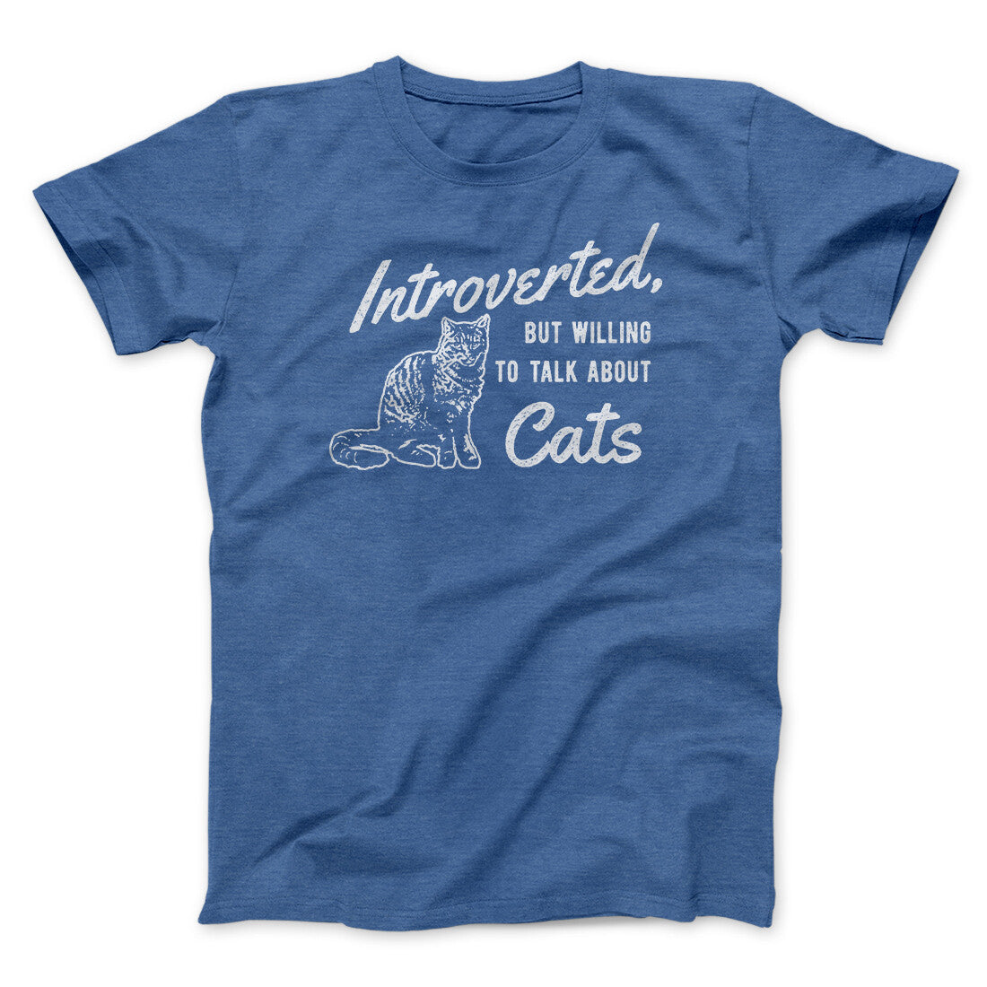 Introverted But Willing To Talk About Cats Men/Unisex T-Shirt | Funny Shirt from Famous In Real Life