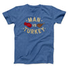 Man Vs Turkey Funny Thanksgiving Men/Unisex T-Shirt Heather True Royal | Funny Shirt from Famous In Real Life