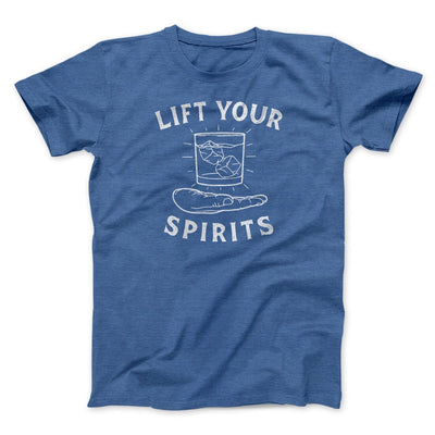 Lift Your Spirits Men/Unisex T-Shirt Heather True Royal | Funny Shirt from Famous In Real Life