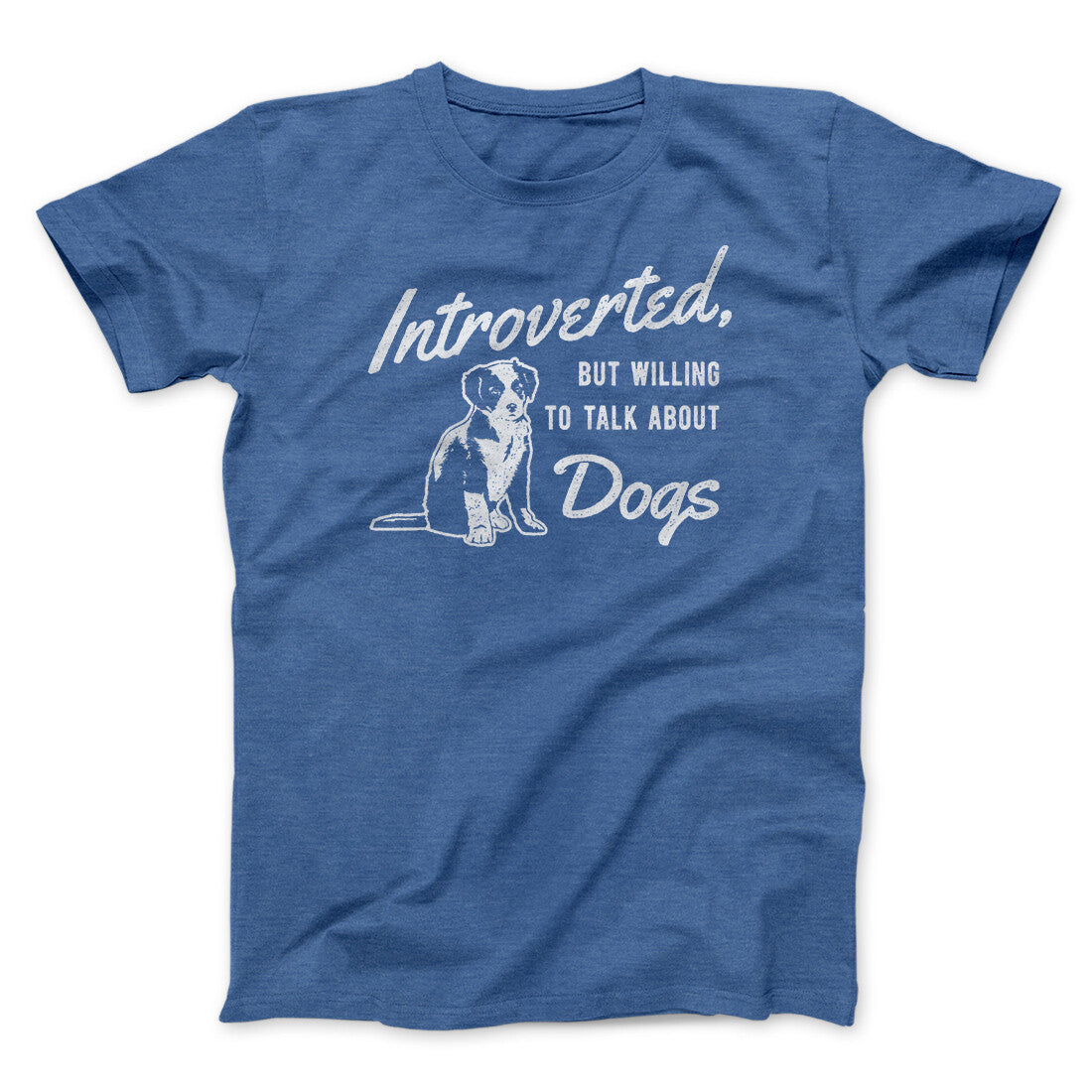 Introverted But Willing To Talk About Dogs Men/Unisex T-Shirt | Funny Shirt from Famous In Real Life
