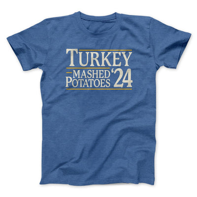 Turkey & Mashed Potatoes 2024 Men/Unisex T-Shirt Heather True Royal | Funny Shirt from Famous In Real Life