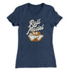 Roll Model Funny Thanksgiving Women's T-Shirt Indigo | Funny Shirt from Famous In Real Life