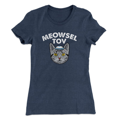 Meowsel Tov Women's T-Shirt Indigo | Funny Shirt from Famous In Real Life