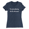 I’m Just Playing Devil’s Advocate Funny Women's T-Shirt Indigo | Funny Shirt from Famous In Real Life