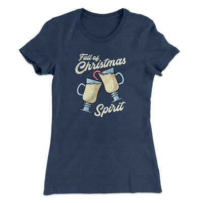Full Of Christmas Spirit Women's T-Shirt Indigo | Funny Shirt from Famous In Real Life