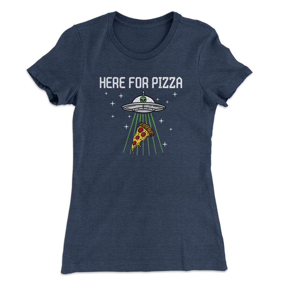Here For The Pizza Women's T-Shirt | Funny Shirt from Famous In Real Life