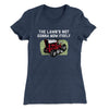 The Lawn's Not Gonna Mow Itself Funny Women's T-Shirt Indigo | Funny Shirt from Famous In Real Life