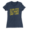 Clear Eyes, Full Hearts, Can’t Lose Women's T-Shirt Indigo | Funny Shirt from Famous In Real Life