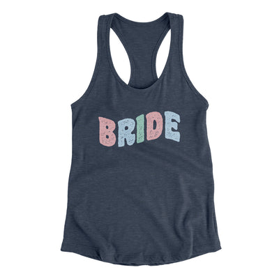 Bride Women's Racerback Tank Indigo | Funny Shirt from Famous In Real Life