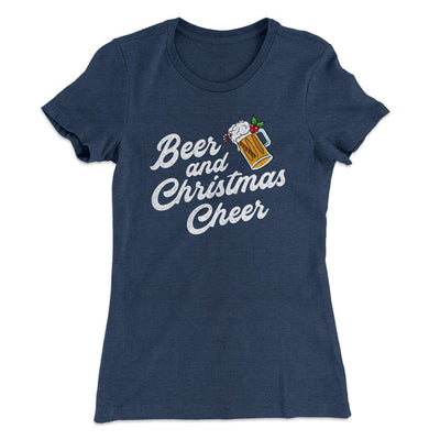 Beer And Christmas Cheer Women's T-Shirt Indigo | Funny Shirt from Famous In Real Life