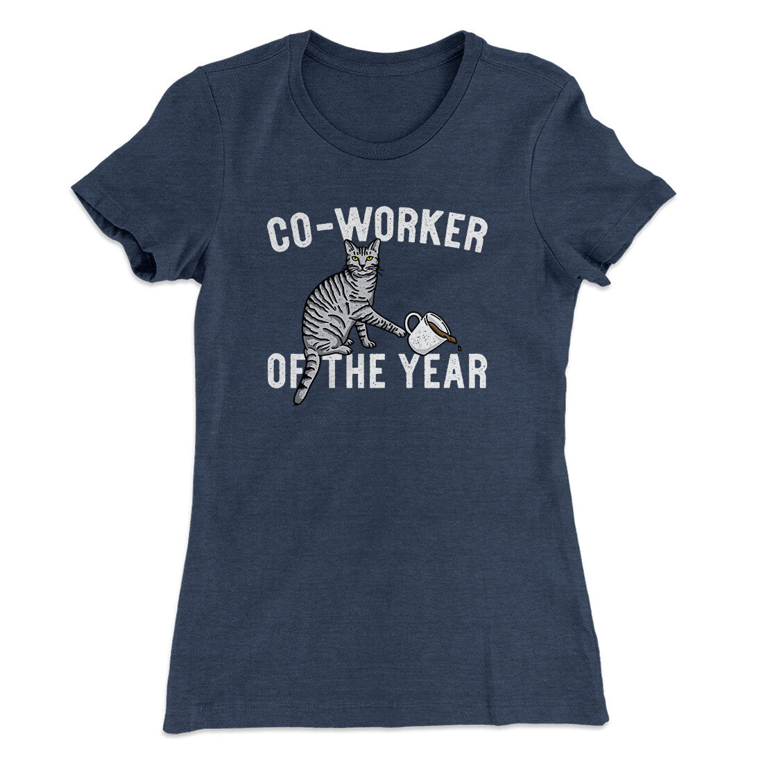 Co-Worker Of The Year Funny Women's T-Shirt | Funny Shirt from Famous In Real Life
